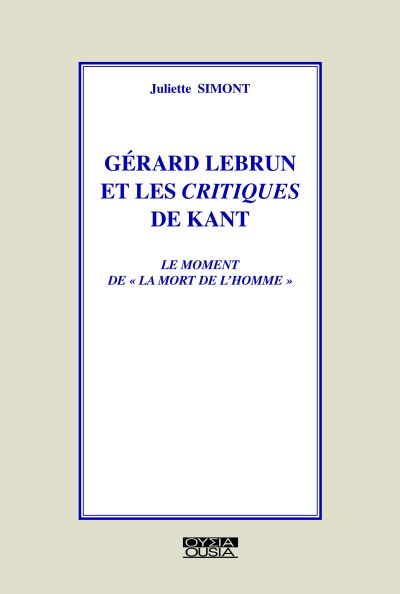 Gérard Lebrun et les critiques de Kant