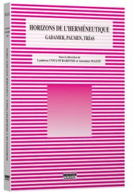 Horizons de l'herméneutique. Gadamer, Paumen, Trias