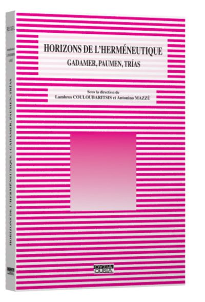 Horizons de l'herméneutique. Gadamer, Paumen, Trias