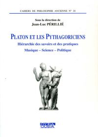 N°20 Platon et les Pythagoriciens. Hiérarchie des savoirs et des pratiques