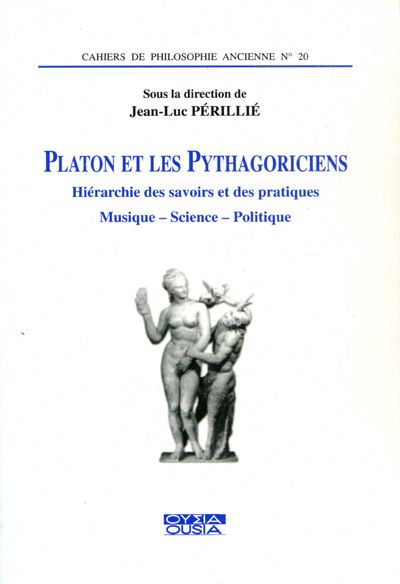 N°20 Platon et les Pythagoriciens. Hiérarchie des savoirs et des pratiques
