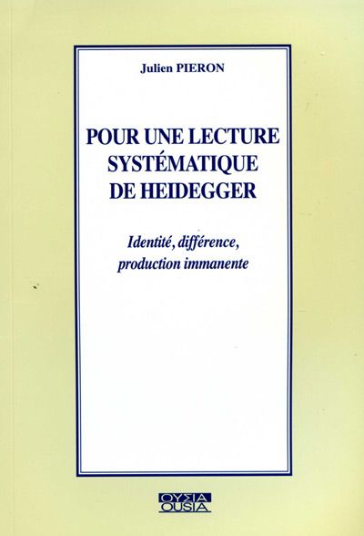 Pour une lecture systématique de Heidegger