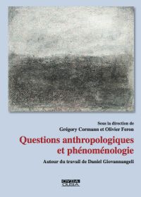 Questions anthropologiques et phénoménologie