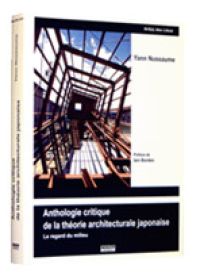 Une anthologie critique de la théorie architecturale japonaise. Le regard du milieu